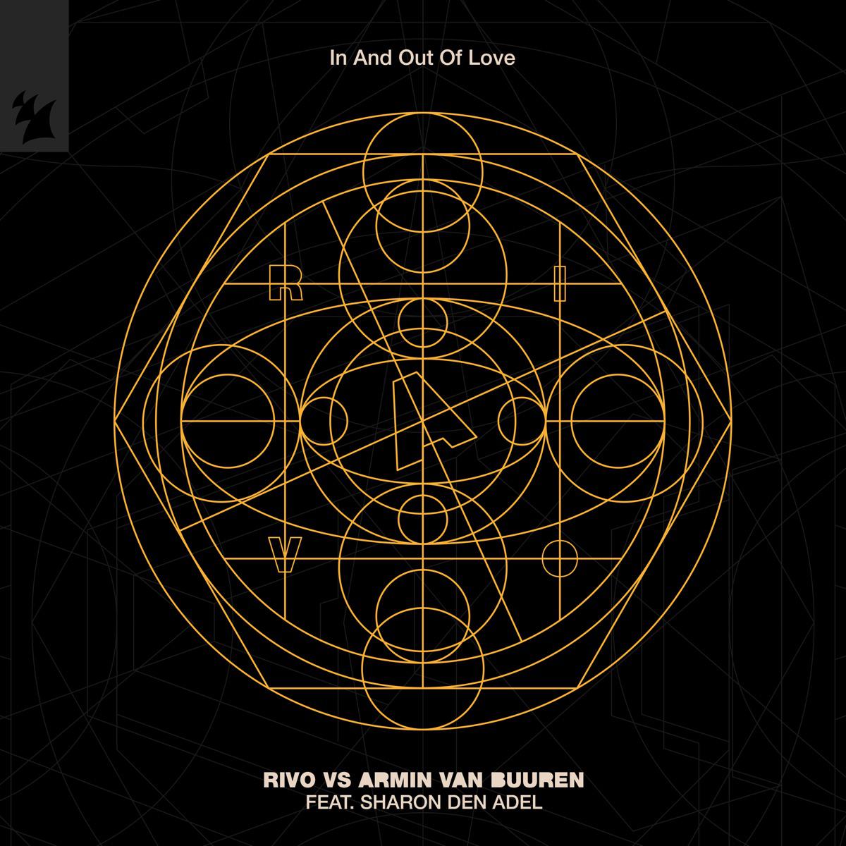 In and out of Love (feat. Sharon den Adel) - Rivo & Armin van Buuren