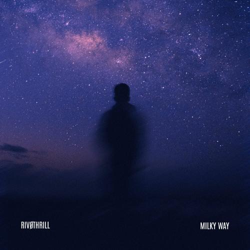 Rivøthrill - Milky Way