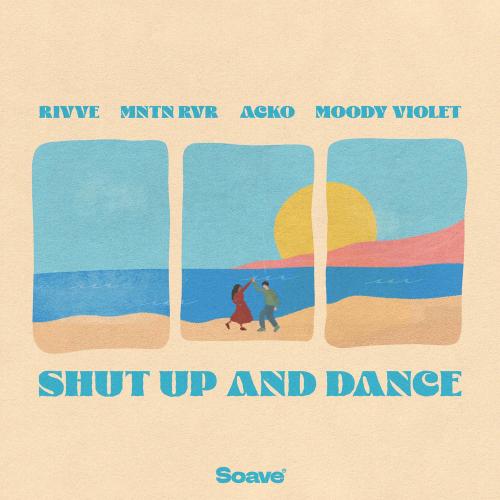 Rivve, MNTN RVR, ACKO & Moody Violet - Shut Up And Dance