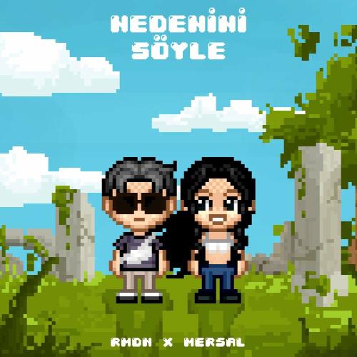 Nedenini Söyle - Rmdn & Mersal