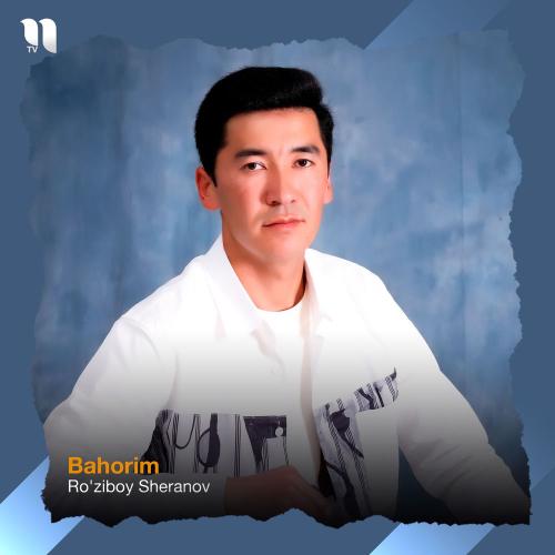 Ro'ziboy Sheranov - Bahorim