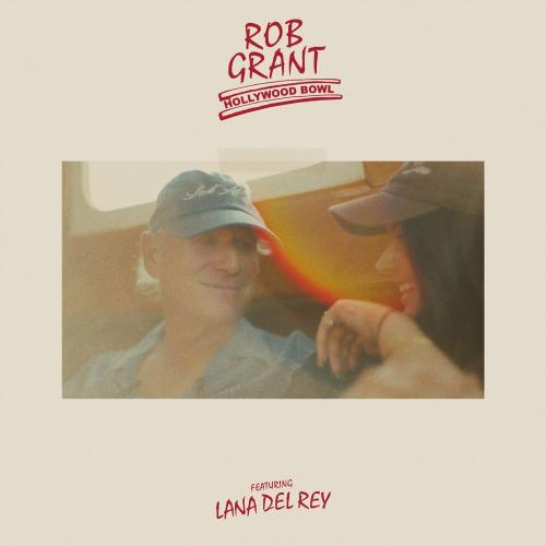 Hollywood Bowl - Rob Grant feat. Lana Del Rey