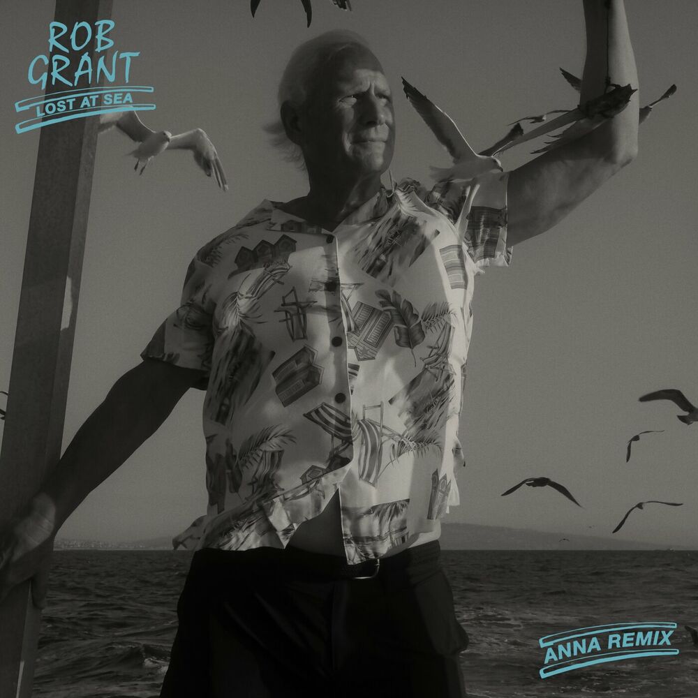 Lost At Sea (Anna Remix) - Rob Grant & Lana Del Rey feat. ANNA