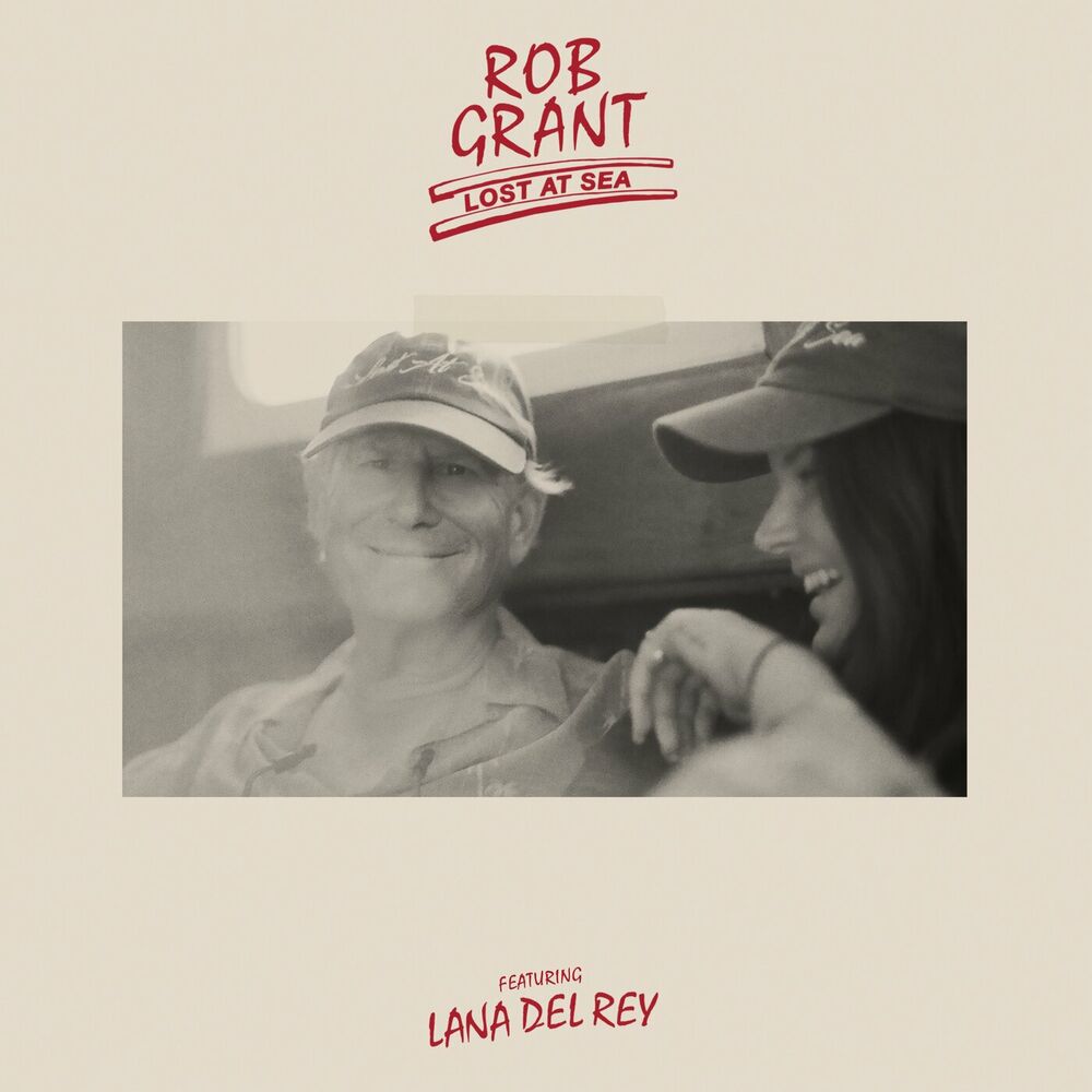 Lost At Sea - Rob Grant & Lana Del Rey