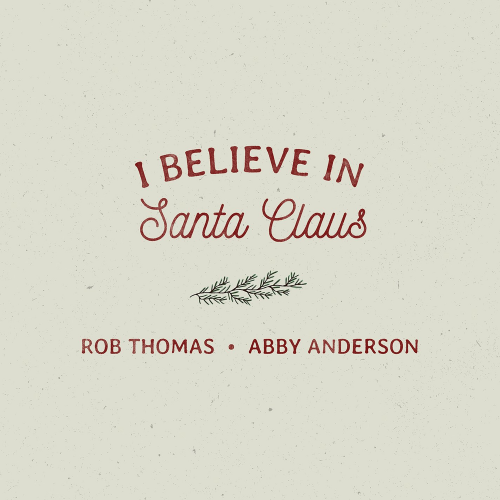Rob Thomas & Abby Anderson - I Believe In Santa Claus
