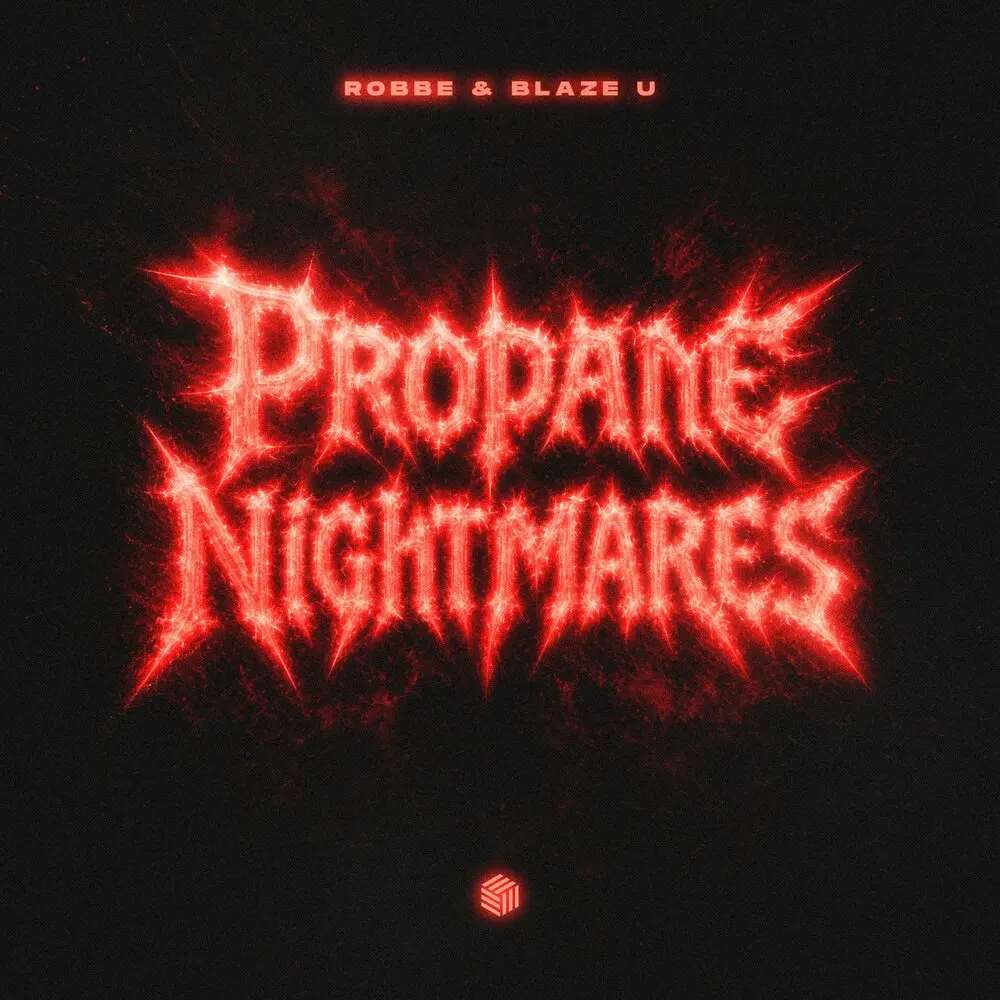 Propane Nightmares (Extended Mix) - Robbe, Blaze U