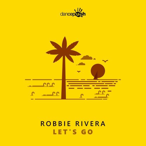 Robbie Rivera - Let's Go