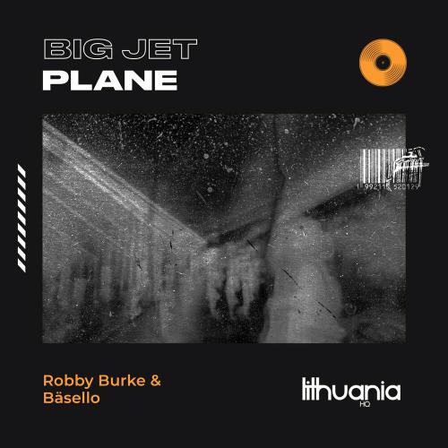 Robby Burke & Bäsello - Big Jet Plane