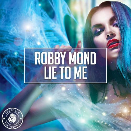 Lie To Me - Robby Mond