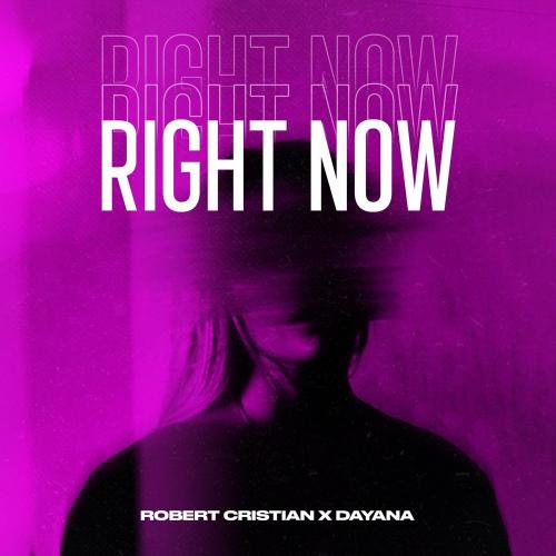 Right Now - Robert Cristian & Dayana