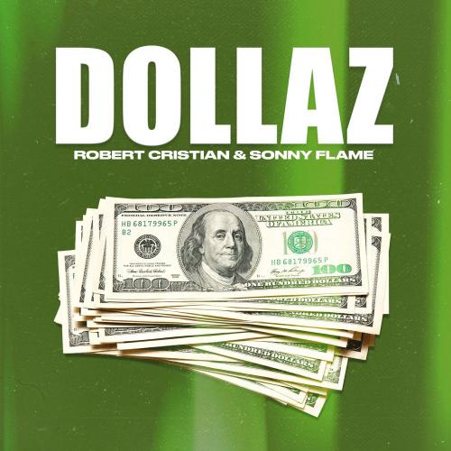 Dollaz - Robert Cristian feat. Sonny Flame