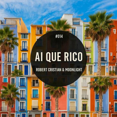 Robert Cristian & Moonlight - Ai Que Rico