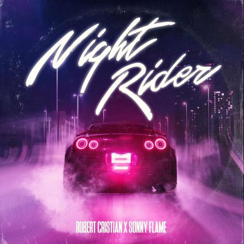 Night Rider - Robert Cristian & Sonny Flame