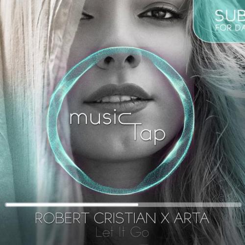 Robert Cristian x Arta - Let It Go