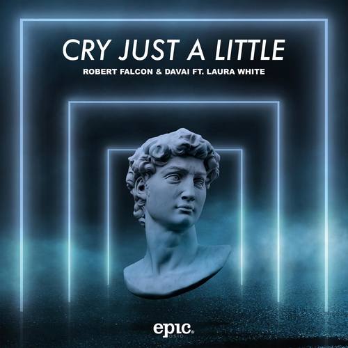 Robert Falcon & Davaï & Laura White - Cry Just A Little