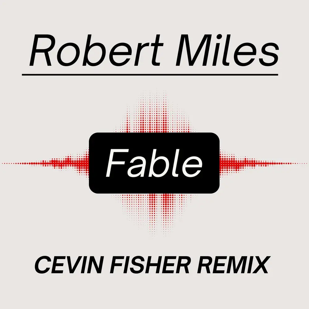 Fable (Cevin Fisher Club Mix) - Robert Miles, Cevin Fisher
