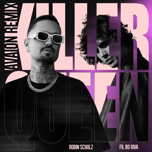Robin Schulz feat. Fil Bo Riva - Killer Queen (AVAION Remix)