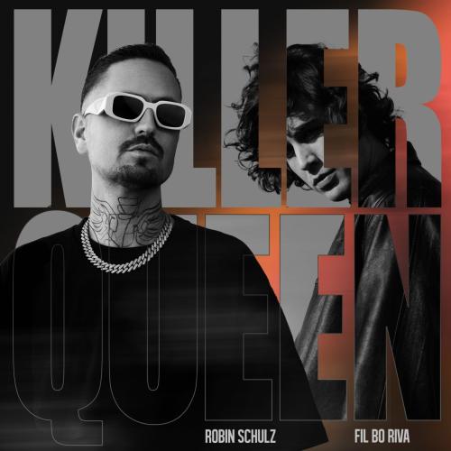 Robin Schulz feat. FIL BO RIVA - Killer Queen