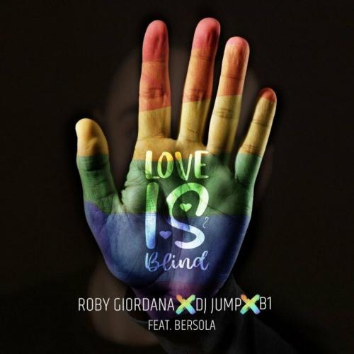 Roby Giordana, DJ Jump & B1 feat. Bersola - Love Is Blind