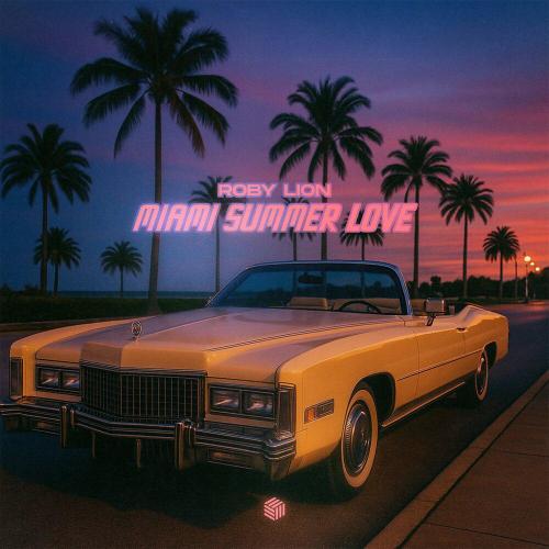 Roby Lion - Miami Summer Love