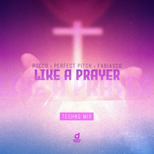 Rocco feat. Perfect Pitch & Fabiasco - Like A Prayer (Techno Mix)