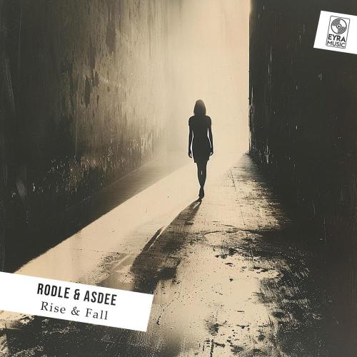 Rodle, Asdee - Rise & Fall