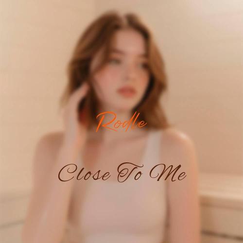 Close to Me - Rodle