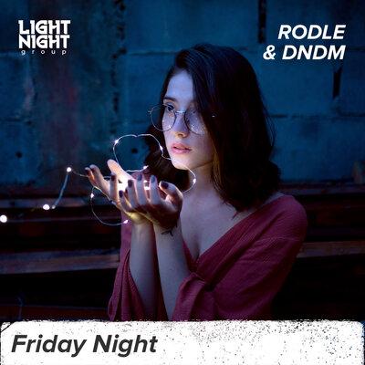 Friday Night - Rodle, DNDM
