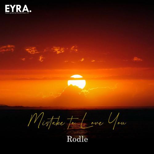 Rodle - Mistake To Love You
