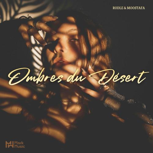 Rodle & Moostafa - Ombres Du Désert