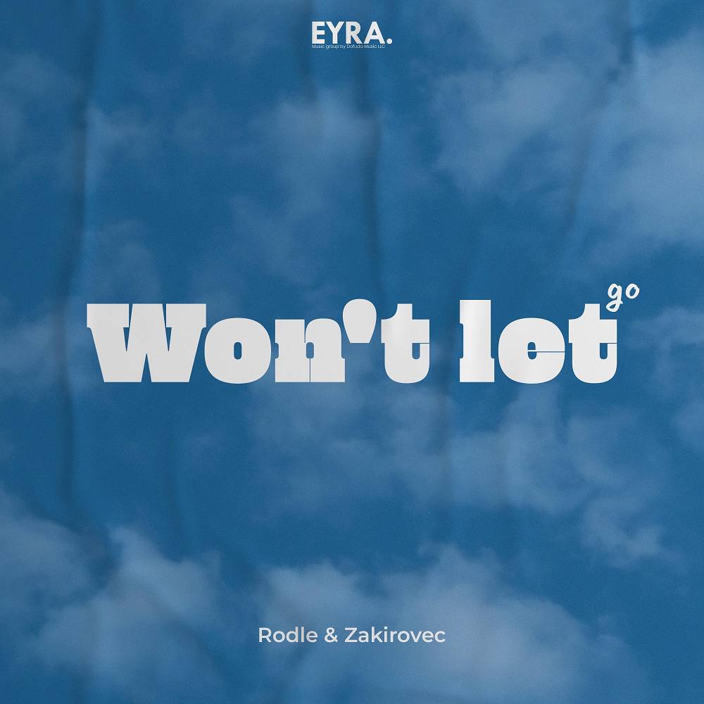Won't let go - Rodle & Zakirovec