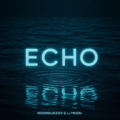 RODRIGUEZZZ & Li Moon - Echo