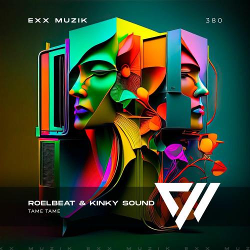 RoelBeat & Kinky Sound - Tame Tame (Extended Mix)