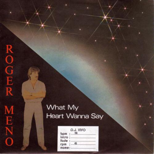 What My Heart Wanna Say - ROGER MENO