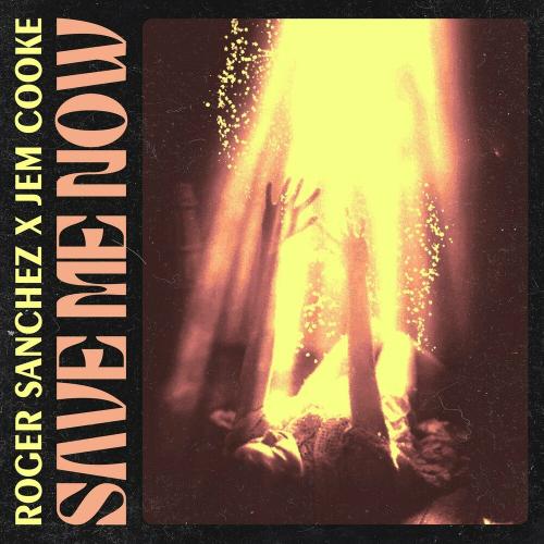 Roger Sanchez feat. Jem Cooke - Save Me Now