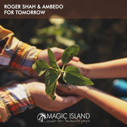 Roger Shah & Ambedo - For Tomorrow (Sunlounger & Ambedo Translations Mix)