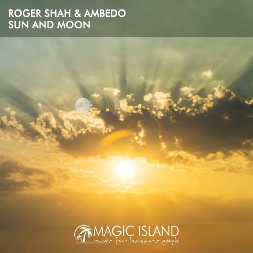 Roger Shah feat. Ambedo - Sun And Moon