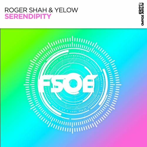 Roger Shah & Yélow - Serendipity