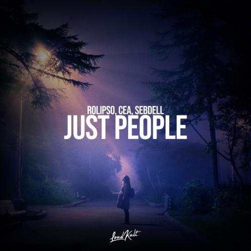 Just People - Rolipso & CEA & SebDell