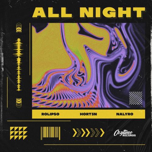 Rolipso feat. HORT3N x NALYRO - All Night
