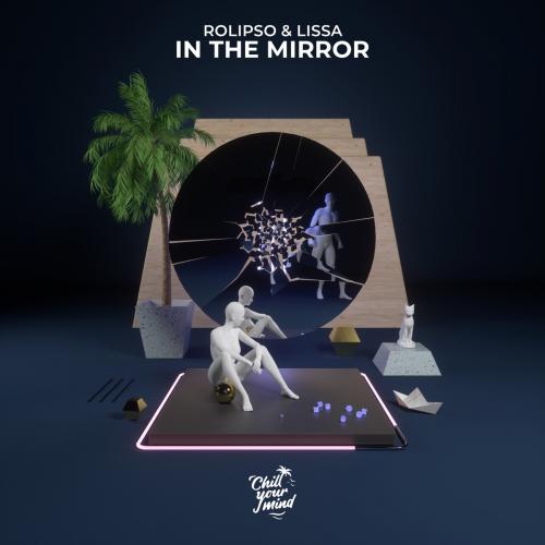 Rolipso feat. LissA - In The Mirror