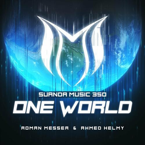 One World (Suanda 350 Anthem) - Roman Messer & Ahmed Helmy