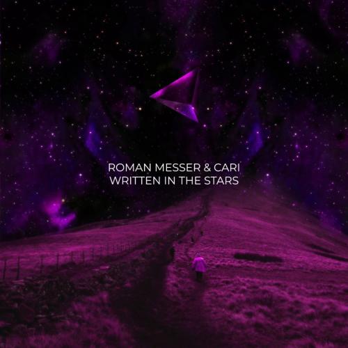 Roman Messer & cari - Written In The Stars