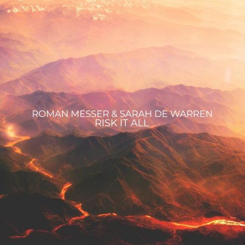 Roman Messer feat. Sarah De Warren - Risk It All