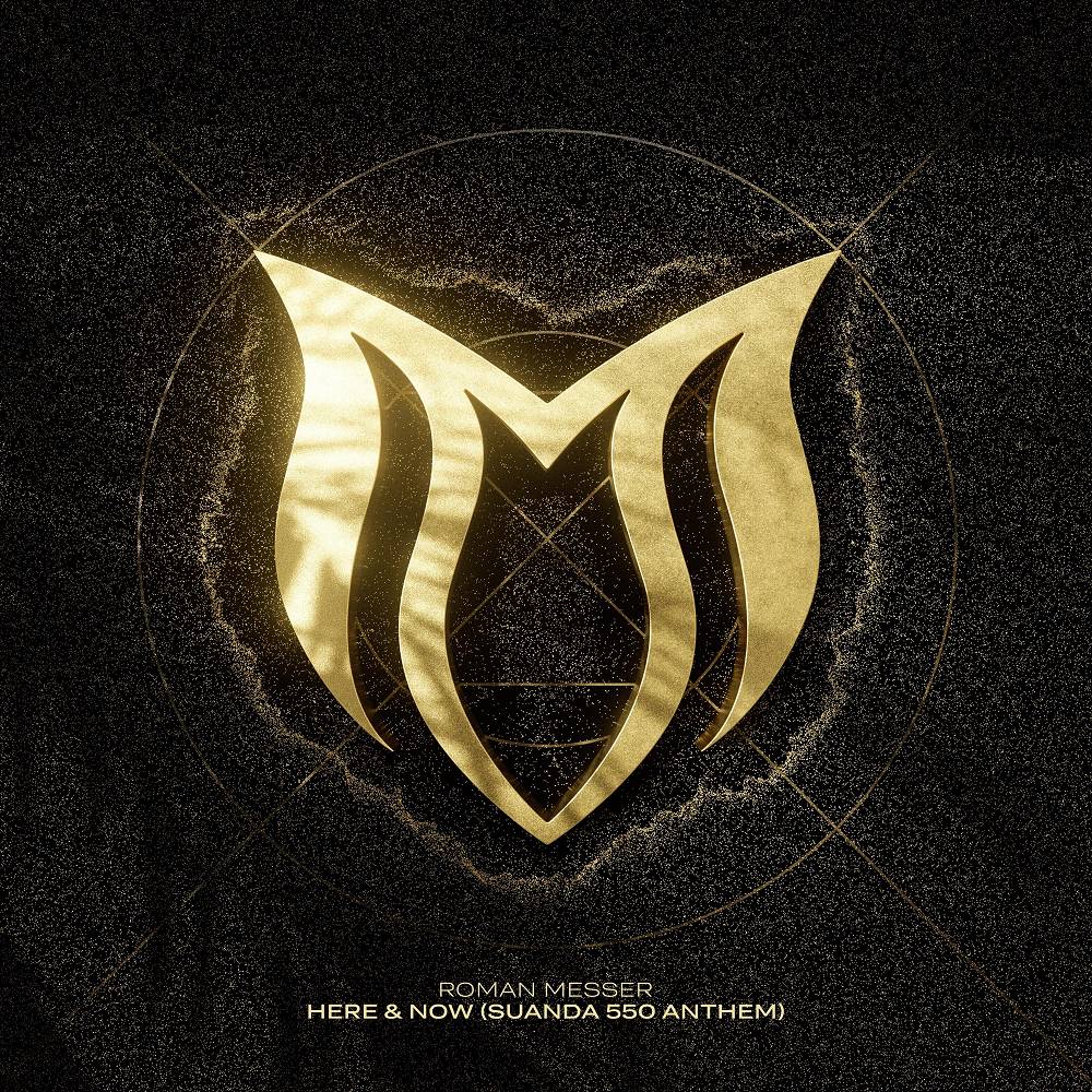 Roman Messer - Here & Now (Suanda 550 Anthem)