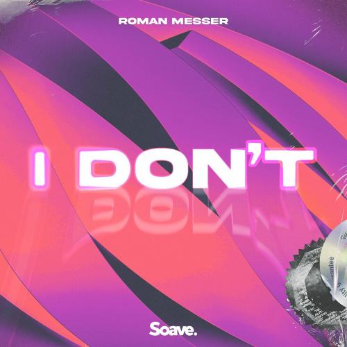 Roman Messer - I Dont