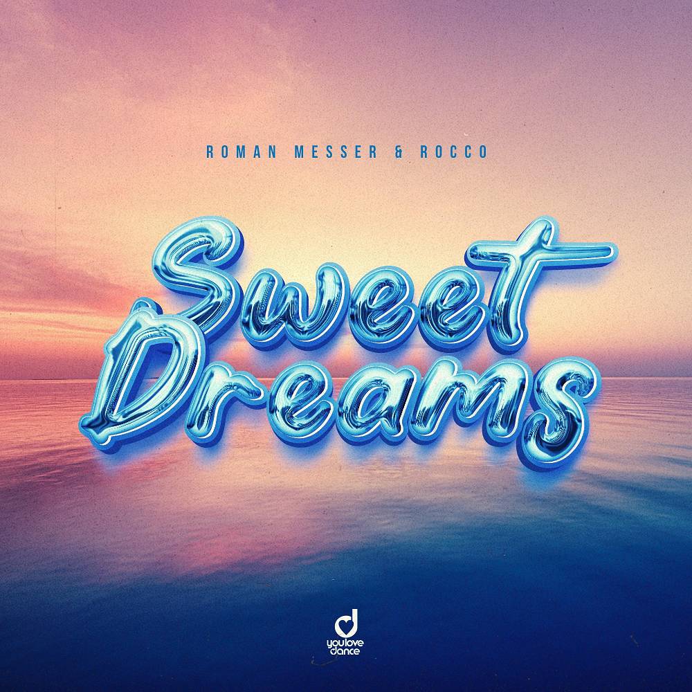 Sweet Dreams - Roman Messer & Rocco