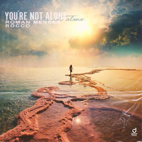 You're Not Alone - Roman Messer, Rocco