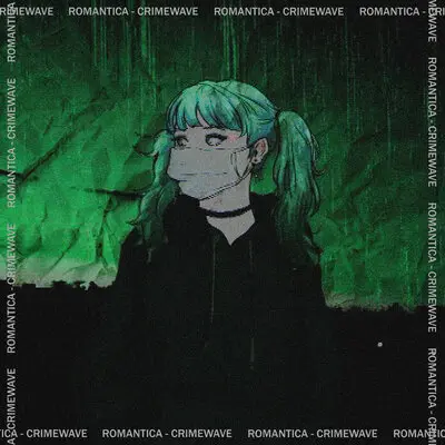 CRIMEWAVE - ROMANTICA