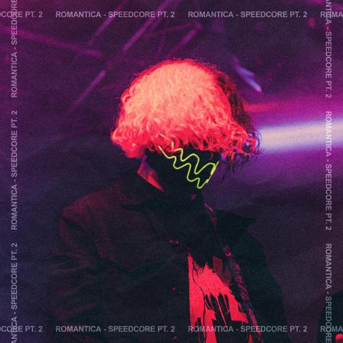 ROMANTICA - TILT (Sped Up)